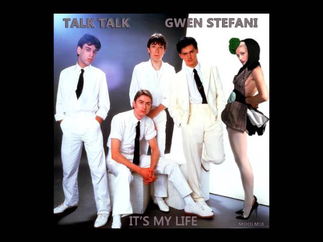 Talk Talk & Gwen Stephani - It's My Life (MoolMix)