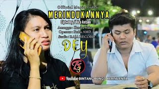 DEY - Merindukannya ( Official Music Video )