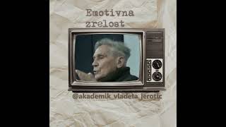 Emotivna Zrelost Vladeta Jerotić