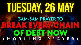 May 26 | The 3AM-5AM Financial MIRACLE: PRAY This For A TOTAL BREAKTHROUGH Today