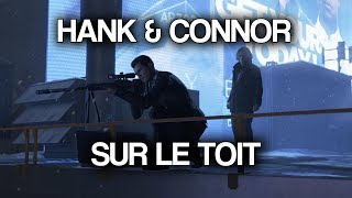 HANK et CONNOR ¦ sur le toit toutes les issues ¦ DETROIT BECOME HUMAN ¦ FR