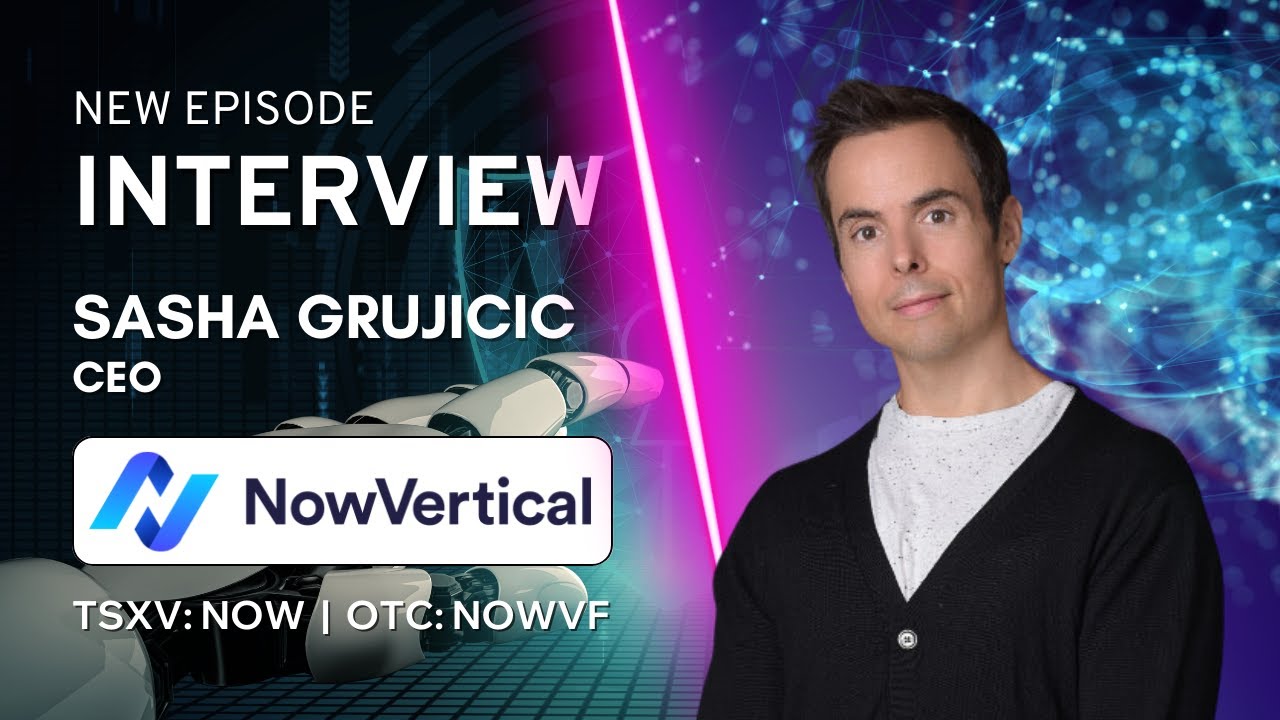 From Shock to Stability: Meet NowVertical Group's New CEO, Sasha Grujicic