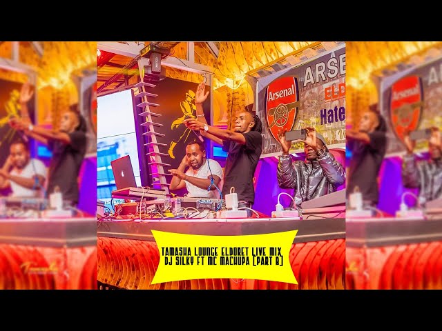 Tamasha Lounge Eldoret Live Mix - Dj Silky ft Mc Machupa Ep2 [Part B] #ziggytheentertainer class=
