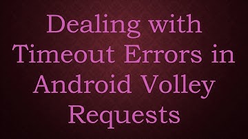 Dealing with Timeout Errors in Android Volley Requests