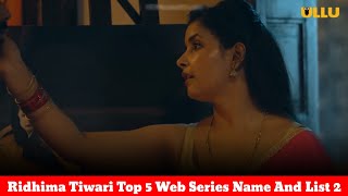 Ridhima Tiwari Top 5 Web Series Name And List Part 2 141122