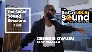 Genesis Owusu - Stay Blessed (LIVE from 88.5FM The SoCal Sound)