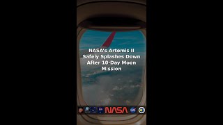 NASA’s Artemis II Safely Splashes Down After 10-Day Moon Mission