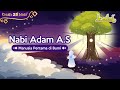 Kisah Nabi Adam A.S - Manusia Pertama di Bumi | Kisah Teladan Nabi | Cerita Islami | Anak Muslim