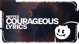 NEFFEX - Courageous (Lyrics)