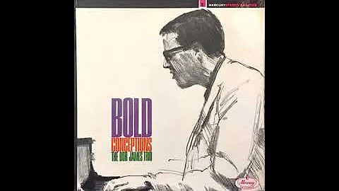 Bob James Trio, The - Bold Conceptions (1963) Part 2 (Full Album)