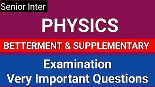 Senior Intermediate PHYSICS Very Important Questions For Betterment &Supplementary Examinations