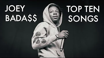 Joey Bada$$ - Top Ten Songs