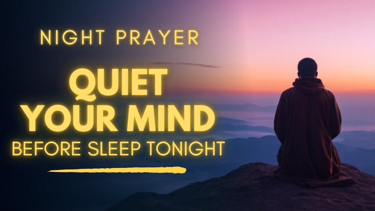 Calm Your Mind Before Bed - Powerful Night Prayer for Mental Peace