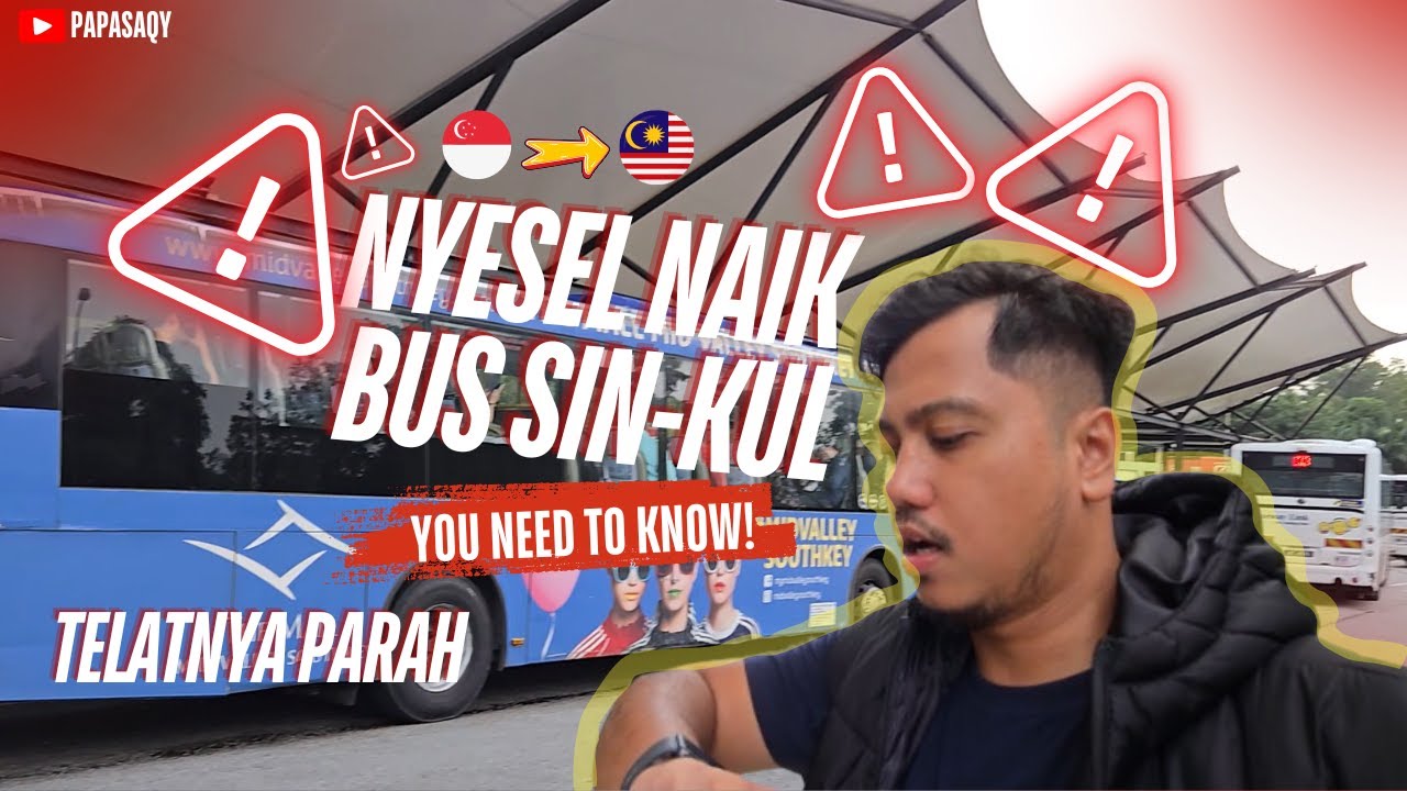 CARA NAIK BUS DARI SINGAPORE - MALAYSIA⁉️KAPOK COBAIN JALUR DARAT ANTAR NEGARA I Jalan ke KLCC Park