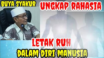 ✨ Rahasia Ruh Dalam Diri Manusia – Buya Syakur ✨