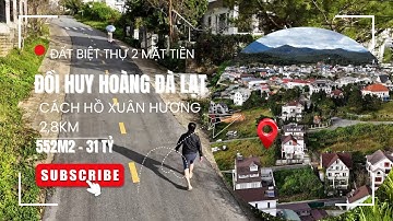 Bán đất biệt thự Đồi Huy Hoàng Đà Lạt | Khu VIP Đường Nguyễn Hữu Cảnh 552m2 – 2 mặt tiền - 31 tỷ