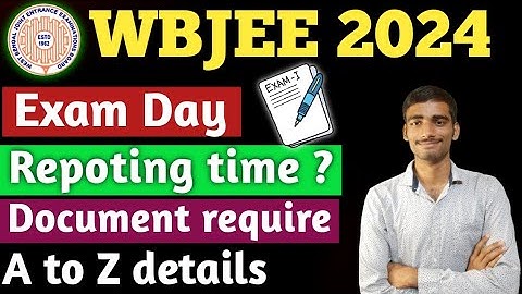 🚀WBJEE 2024 Exam Day🚨|Reporting time|Documents required ✅|Complete information #wbjee2024 #wbjee