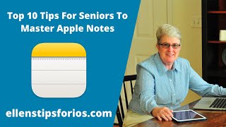 Top 10 Tips For Seniors to Master Apple Notes