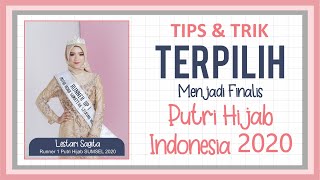 Tips dan Trik TERPILIH Menjadi Finalis PUTRI HIJAB INDONESIA 2020 | LESTARI SAGITA