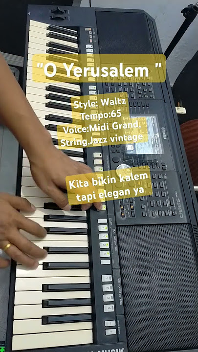 O Yerusalem,kita bikin Intronya sejuk kalem elegan #belajarkeyboard