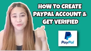 HOW TO CREATE PAYPAL ACCOUNT AND GET VERIFIED IN 2021