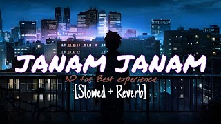 Janam Janam (Slowed + Reverb) | Arijit Singh, Antara Mitra | Dilwale |