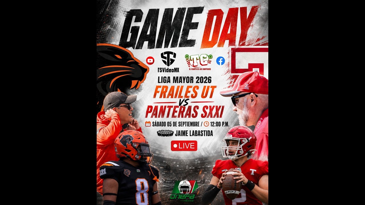 🏈 GameDay S1 Liga Mayor Conf. NAC. 2026 🏈 Frailes UT vs Panteras SXXI 🏈.