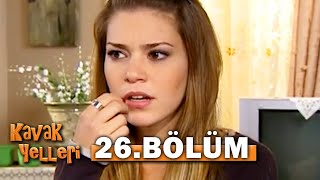 Kavak Yelleri 26. Bölüm - FULL Bölüm