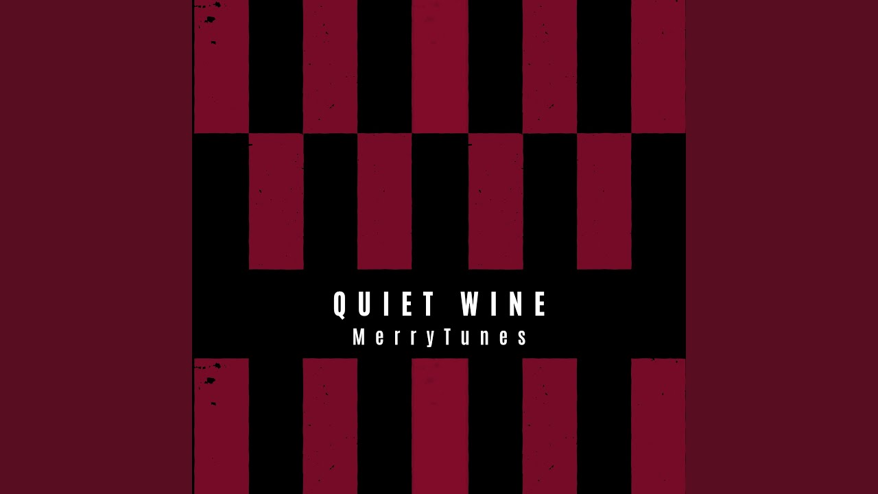 Quiet Wine