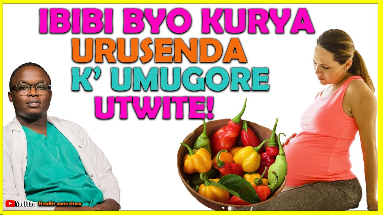 IBIBI BYO KURYA URUSENDA KU UMUGORE UTWITE