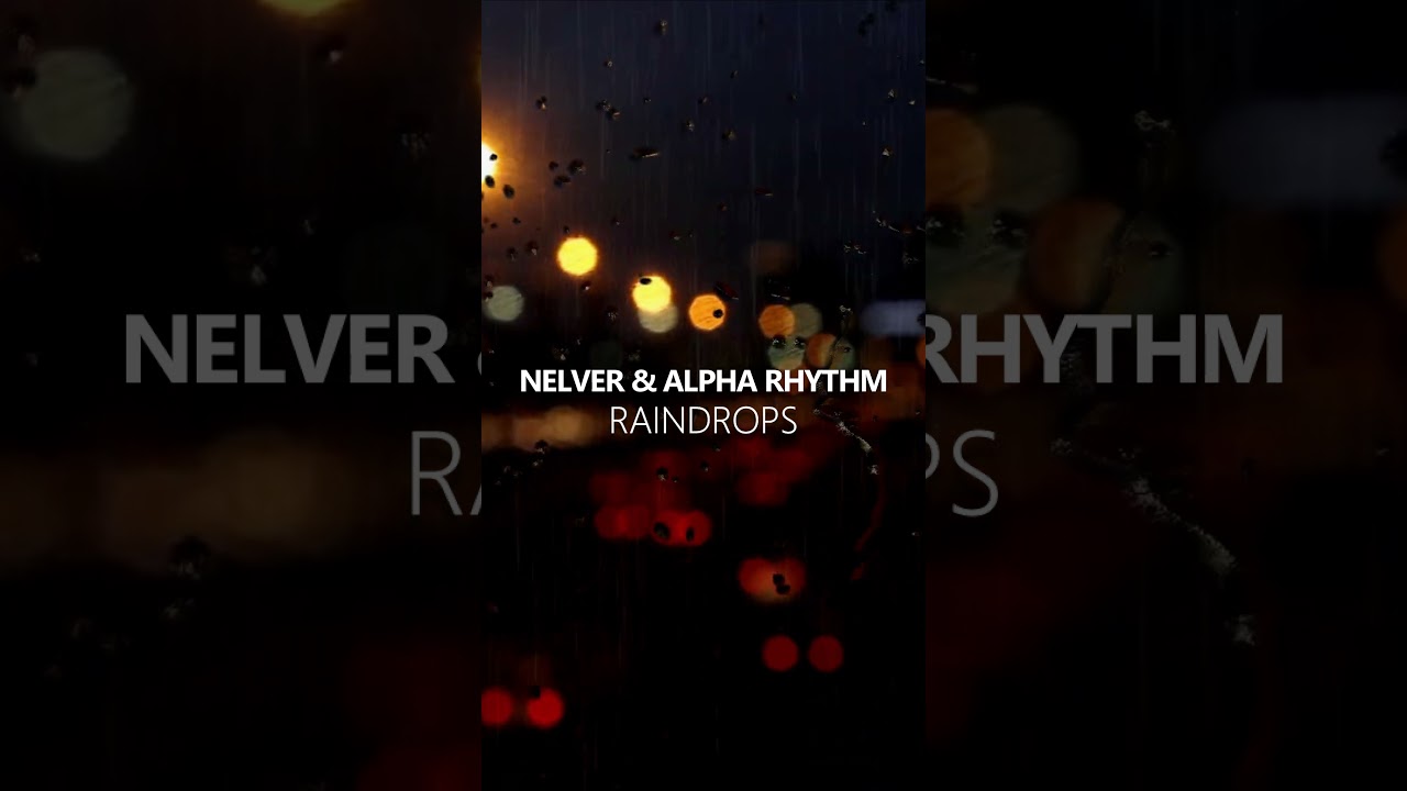 Obejrzyj Nelver & Alpha Rhythm - Raindrops ... #nelvermusic #drumandbass #dnb #liquidfunk #Shorts #short w YouTube Obejrzyj Nelver & Alpha Rhythm - Raindrops ... #nelvermusic #drumandbass #dnb #liquidfunk #Shorts #short w YouTube