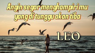 LEO 💚 ANGIN SEGAR MENGHAMPIRI MU YANG DI TUNGGU AKAN SEGERA TIBA 🌹💚