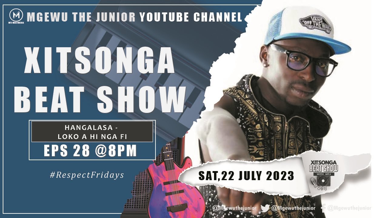 HANGALASA - LOKO A HI NGA FI | XITSONGA BEAT SHOW EPISODE 28
