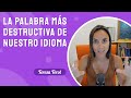 Descubre la palabra más destructiva de nuestro vocabulario