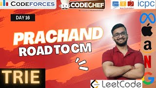 Trie- (Insertion | Searching | Deletion ) | All in One | Day 16 | Prachand | DSA + CP PBSS