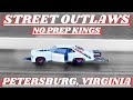 Street outlaws no prep kings petersburg va season 7