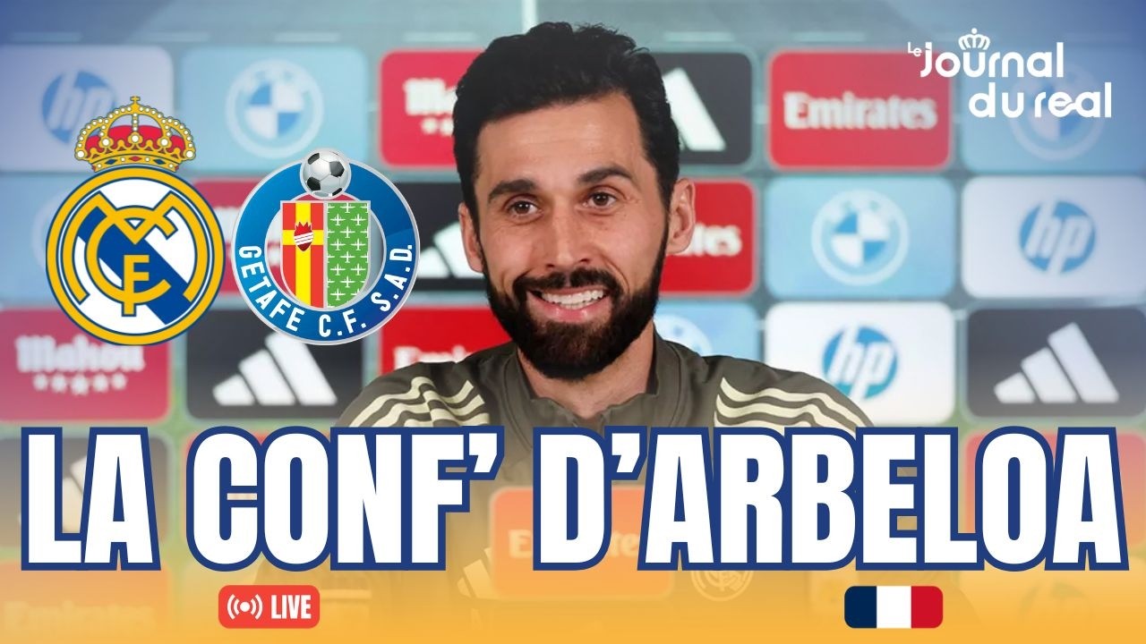 🔴🇫🇷 LIVE | REAL MADRID – GETAFE | LA CONFÉRENCE DE PRESSE D'ÁLVARO ARBELOA EN FRANÇAIS