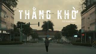 THẰNG KHỜ - ĐỖ HOÀI NAM - LYRIC MV 4K