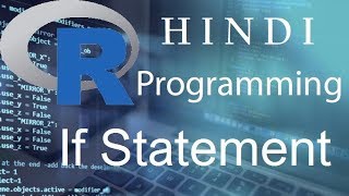 R Programming Tutorial   8  If Statement ( हिन्दी)