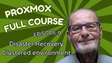 Proxmox Course Episode 9 - Production Cluster Disaster Recovery