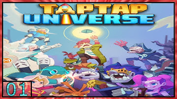 TapTap Universe Gameplay - Android - Part1 (Early Access)