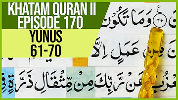 KHATAM QURAN II SURAH YUNUS AYAT 61-70 TARTIL  BELAJAR MENGAJI PELAN PELAN EP 170