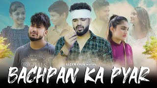 Bachpan Ka Pyaar || itefaaq || Hola boys || Aazam khan