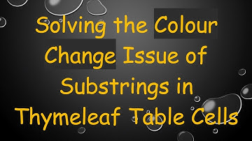 Solving the Colour Change Issue of Substrings in Thymeleaf Table Cells