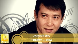 Tommy J.Pisa - Januari Biru (Official Music Audio)