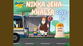 Nikka Jeha Khalsa (Goes to Chamkaur Sahib)