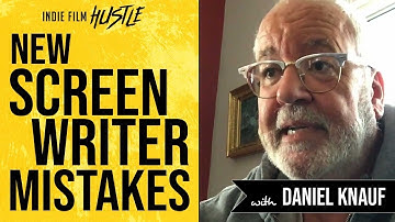 Biggest New Screenwriter Mistakes with Daniel Knauf | Bulletproof Screenwriting