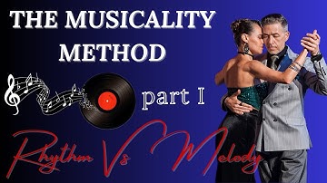 The MUSICALITY Method - PART I - Learn To Dance Social Argentine Tango