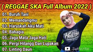 REGGAE SKA Full Album 2022 | Buruh Tani | Memandangmu