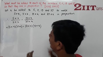 Ratio & Proportion Ex7.2 Q6 Class X ICSE |IIT JEE What number must be added numbers 5, 11, 19 and 37